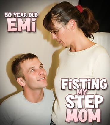 Emi is a 50 year old stepmom who's about to get fucked and fisted by her horny stepson